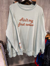 B First Rodeo Sweatshirt